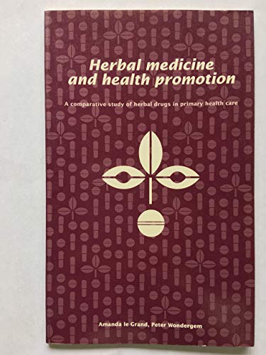 Beispielbild fr Herbal Medicine and Health Promotion - A comparative study of herbal drugs in primary health care zum Verkauf von The Book Bin