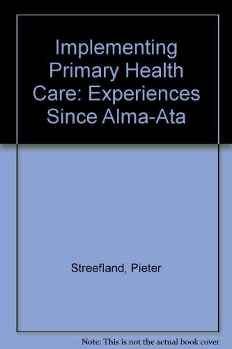 9789068320343: Implementing Primary Health Care: Experiences Since Alma Ata