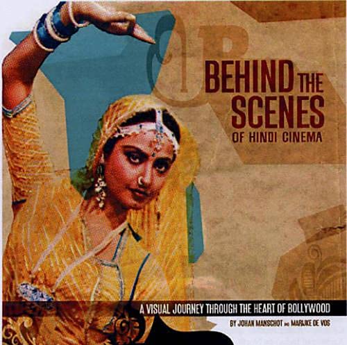 Stock image for Behind The Scenes Of Hindi Cinema: A Visual Journey Through The Heart Of Bollywood for sale by Booklegger's Fine Books ABAA