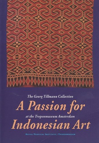 Stock image for A Passion for Indonesian Art: The Georg Tillmann C for sale by N. Fagin Books