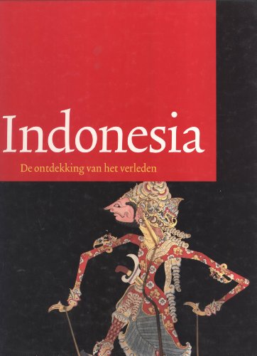 9789068324976: Indonesia: De Ontdekking van het Verleden