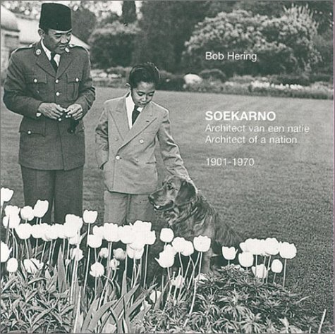 Stock image for Soekarno: Architect of a Nation, 1901 to 1970 for sale by Ergodebooks