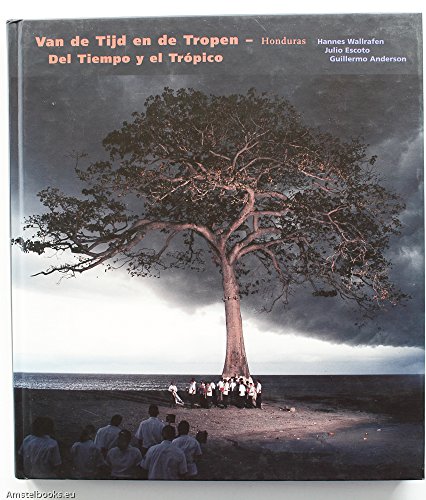 9789068325201: Of Time and the Tropics: Del Tiempo y el Tropico - Van de Tijd en de Tropen