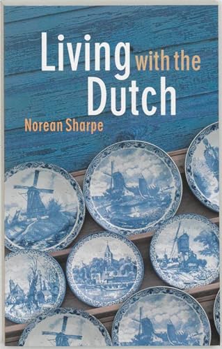 Beispielbild fr Living with the Dutch zum Verkauf von Better World Books: West