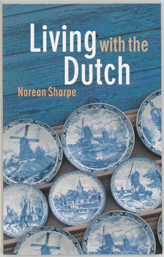 9789068325744: Living With The Dutch: An American Family in the Hague