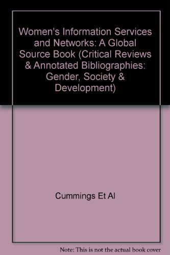 9789068327113: Women's Information Services and Networks: A Global Source Book: v.3 (Critical Reviews & Annotated Bibliographies: Gender, Society & Development S.)