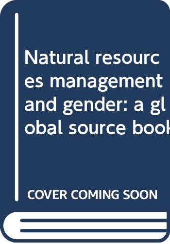 9789068327236: Natural resources management and gender: a global source book (Gender, Society & Development (6))