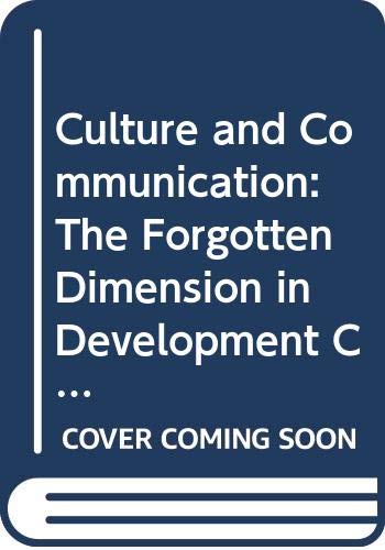 Culture and communication: The forgotten dimension in development cooperation (Bulletin) (9789068328110) by L. Box