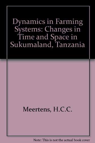 Beispielbild fr Dynamics in farming systems : changes in time and space in Sukumaland, Tanzania. zum Verkauf von Kloof Booksellers & Scientia Verlag