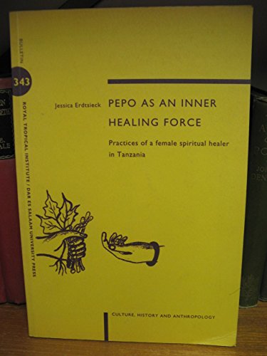 9789068328318: Pepo as an Inner Healing Force: Practices of a Female Spiritual Healer in Tanzania: v. 343 (Bulletin S.)