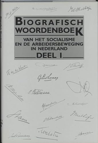 Stock image for Biografisch woordenboek van het socialisme en de arbeidersbeweging in Nederland. Deel 1. for sale by Kloof Booksellers & Scientia Verlag