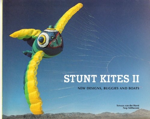 Stock image for Stunt Kites: New Designs, Buggies and Boats: 2 for sale by Greener Books