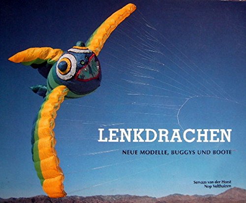 Stock image for Lenkdrachen. Neue Modelle, Buggys und Boote. for sale by Antiquariat Bcherkeller