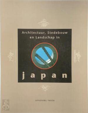 9789068680935: Architectuur, stedebouw en landschap in Japan (Dutch Edition)