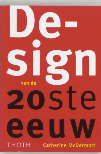 Stock image for Design van de 20ste eeuw for sale by Better World Books Ltd