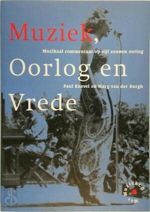 Beispielbild fr Muziek, oorlog en vrede: muzikaal commentaar op vijf eeuwen oorlog zum Verkauf von medimops