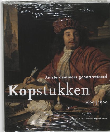 Amsterdammers geportretteerd. Kopstukken 1600-1800 - Middelkoop, Norbert