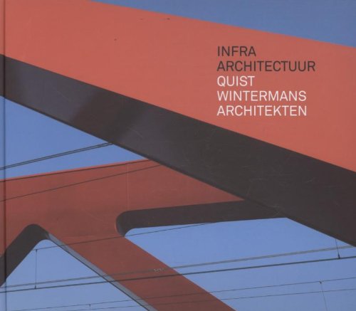 Beispielbild fr Infra architectuur: Quist Wintermans architekten zum Verkauf von medimops