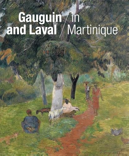 Beispielbild fr Gauguin and Laval at Martinique. zum Verkauf von Kloof Booksellers & Scientia Verlag