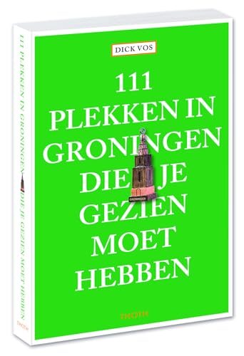 Beispielbild fr 111 plekken in Groningen die je gezien moet hebben (111 plekken-serie) zum Verkauf von medimops