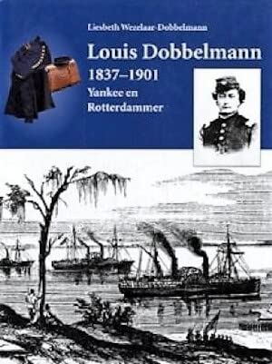 Stock image for Louis Dobbelman 1837-1901. Yankee en Rotterdammer for sale by Antiquariaat Schot