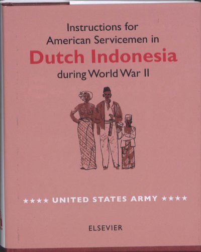 9789068827484: Instructions for American Servicemen in Dutch Indonesia During World War II Hardcover