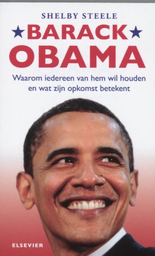 Stock image for Barack Obama : waarom iedereen van hem wil houden en wat zijn opkomst betekent. for sale by Kloof Booksellers & Scientia Verlag