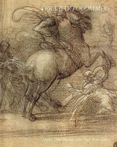 Beispielbild fr Fra Bartolommeo: Master draughtsman of the high renaissance : a selection from the Rotterdam albums and landscape drawings from various collections zum Verkauf von West Coast Bookseller