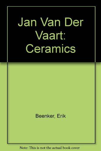 Stock image for Jan van der Vaart: Ceramics for sale by Moe's Books