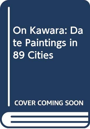 On Kawara: Date Paintings in 89 Cities (English, Dutch and German Edition) (9789069180830) by Kawara, On; Schampers, Karel