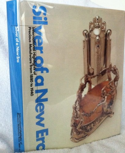 Beispielbild fr Silver of a New Era: International Precious Metalware from 1880-1940 zum Verkauf von Reuseabook