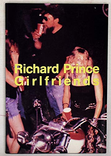 Beispielbild fr RICHARD PRINCE: Girlfriends zum Verkauf von Ursus Books, Ltd.