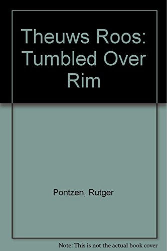 Beispielbild fr Roos Theuws: 'Tumbled over Rim'. (Exhibition 3/5 1994, dutch/english) zum Verkauf von Antiquariat  >Im Autorenregister<