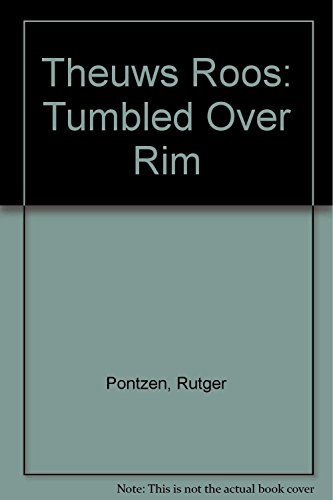 Stock image for Roos Theuws: 'Tumbled over Rim'. (Exhibition 3/5 1994, dutch/english) for sale by Antiquariat  >Im Autorenregister<