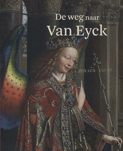 Stock image for De weg naar Van Eyck for sale by Louis Tinner Bookshop