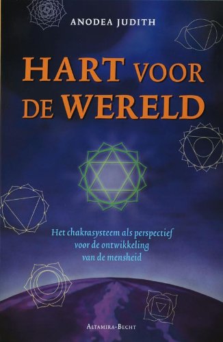 Stock image for Hart voor de wereld: het chakrasysteem als perspectief voor de ontwikkeling van de mensheid for sale by medimops