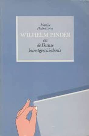 Wilhelm Pinder en de Duitse kunstgeschiedenis (Dutch Edition) (9789069800035) by Halbertsma, Marlite