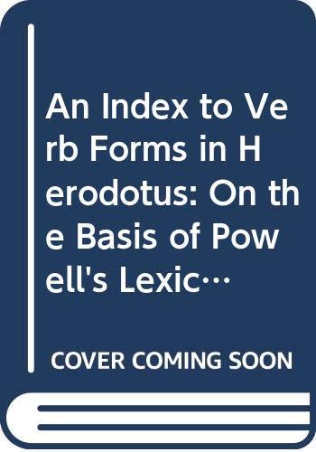 Imagen de archivo de Index of Verb-Forms in Horodotus. On the basis of Powell's Lexicon. a la venta por Antiquariaat Schot