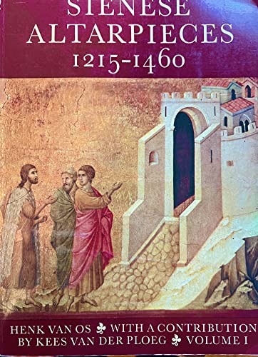 Beispielbild fr 1215-1344 (v. 1): Form, Content, Function. Vol 1 : 1215-1344 (Sienese Altarpieces, 1215-1460: Form, Content, Function) zum Verkauf von HALCYON BOOKS