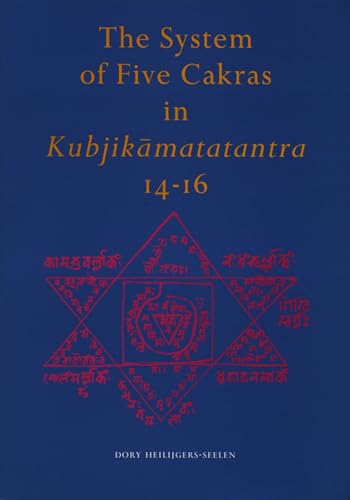 9789069800592: The System of Five Cakras in Kubjikāmatatantra 14-16: 9 (Groningen Oriental Studies)