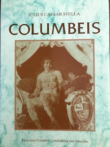 9789069800622: Columbeis. Boek I en II. Epos over Columbus' ontdekking van Amerika