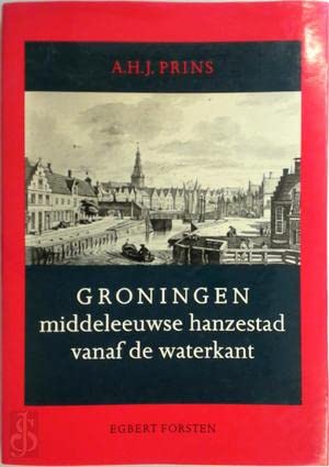 Stock image for Groningen. Middeleeuwse hanzestad vanaf de waterkant. for sale by Antiquariaat Schot