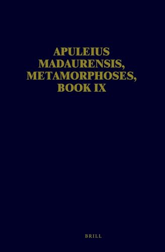 Beispielbild fr Apuleius Madaurensis Metamorphoses: Text, Introduction and Commentary (9) (Groningen Commentaries on Apuleius) [Hardcover ] zum Verkauf von booksXpress