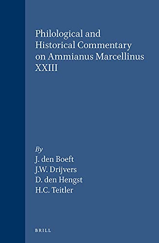 Beispielbild fr Philological and Historical Commentary on Ammianus Marcellinus XXIII zum Verkauf von Blackwell's