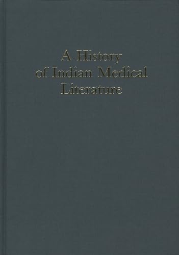 A History of Indian Medical Literature, 3 Vols in 5 Parts