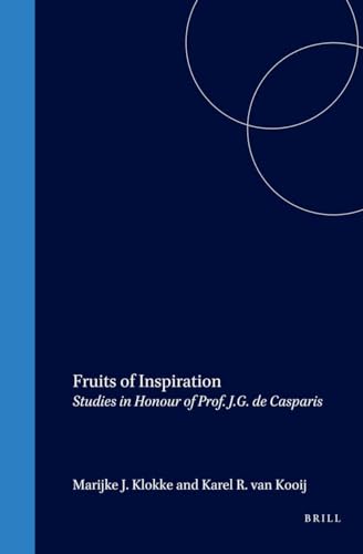 Imagen de archivo de Fruits of Inspiration. Studies in honour of Prof. J.G. de Casparis. Retired Professor of the Early History and Archeology of South and Southeast Asia at the University of Leiden, the Netherlands on the occasion of his 85th birthday. a la venta por Antiquariaat Schot