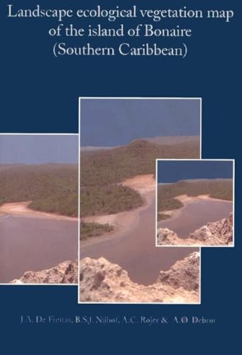 Landscape-ecological vegetation map of the island of Bonaire (southern Caribbean). - Freitas, J.A. De, B.S.J. Nijhof, A.C. Rojer, A.O. Debrot.