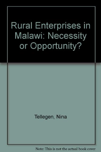 Rural Enterprises in Malawi: Necessity or Opportunity?