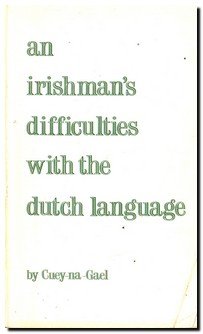 Stock image for An Irishman's Difficulties with the Dutch Language for sale by ABOXABOOKS