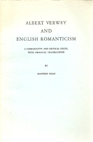 Beispielbild fr Albert Verwey and English Romanticism. A comparative and critical study, with original translations. zum Verkauf von Antiquariaat Schot